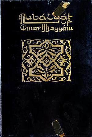 Rubaiyat of Omar Khayyam by Omar Khayyám, Khayyam Omar Khayyam