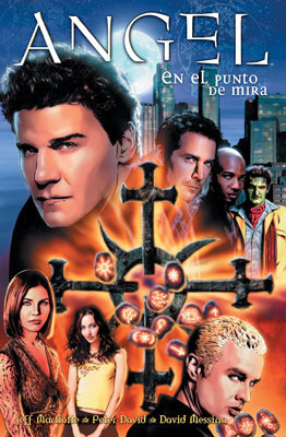 Angel: En el punto de mira by Dan Jollry, David Messina, Jay Faerber, Mike Norton, Bob Gill, Scott Tipton, Mark Pennington, Peter David, Jeffrey J. Mariotte, Nicola Scott