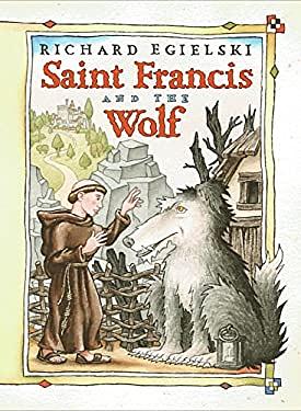 Saint Francis and the Wolf by Richard Egielski