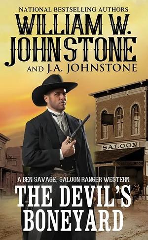 The Devil's Boneyard by J. A. Johnstone, William W. Johnstone