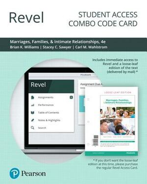Revel for Marriages, Families, and Intimate Relationships -- Combo Access Card by Brian Williams, Carl Wahlstrom, Stacey Sawyer