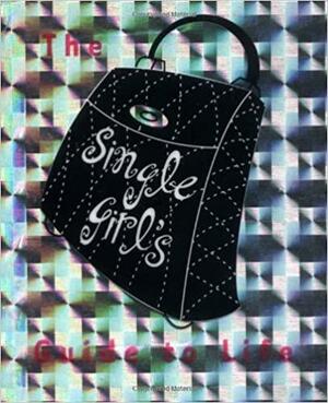 The Single Girl's Guide to Life by Ariel Books