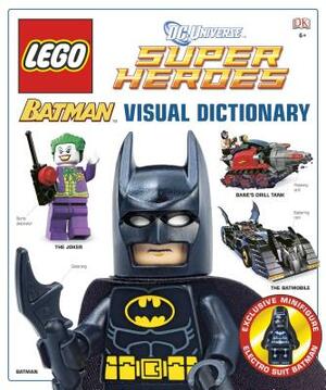 Lego Batman: Visual Dictionary [With Minifigure] by Daniel Lipkowitz