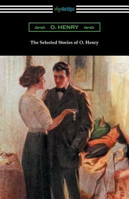 The Selected Stories of O. Henry by O. Henry