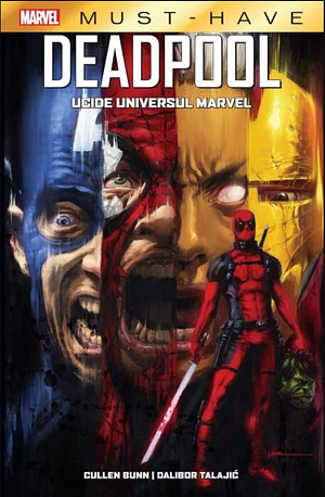 Deadpool ucide universul Marvel by Cullen Bunn, Cullen Bunn, Dalibor Talajić, Dalibor Talajić