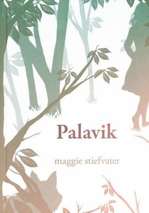 Palavik by Maggie Stiefvater