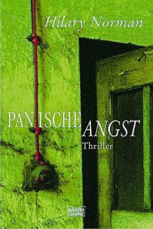 Panische Angst by Hilary Norman, Bianca Güth