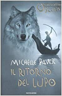 Il ritorno del lupo. Cronache dell'Era Oscura by Michelle Paver