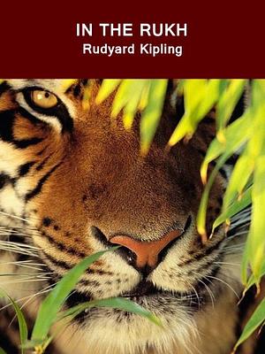 In the Rukh by Rudyard Kipling