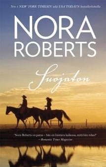 Suojaton by Nora Roberts