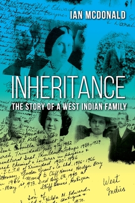 Inheritance: The Story of a West Indian Family by Ian McDonald