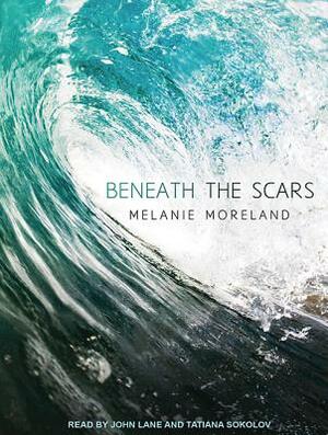 Beneath the Scars by Melanie Moreland