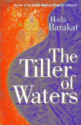 The Tiller of Waters by Hoda Barakat