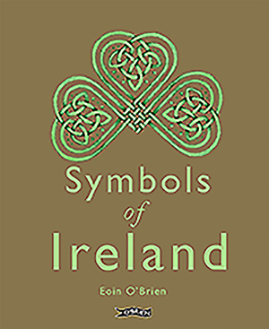 Symbols of Ireland by Eoin O'Brien