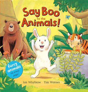 Say Boo to the Animals! by Ian Whybrow