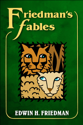 Friedman's Fables by Edwin H. Friedman