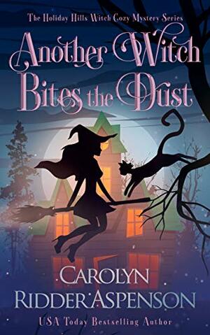 Another Witch Bites the Dust by Carolyn Ridder Aspenson