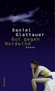 Gut gegen Nordwind by Daniel Glattauer