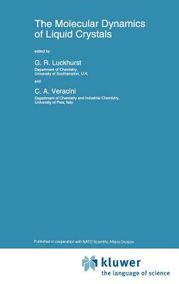 The Molecular Dynamics of Liquid Crystals by 