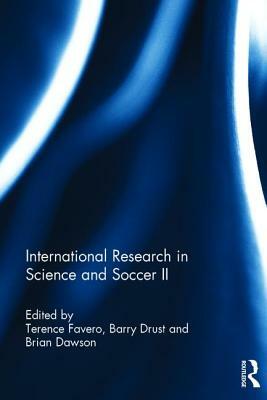 International Research in Science and Soccer II: The Papers Contained Within This Volume Were First Presented at the Fourth World Congress on Science by 