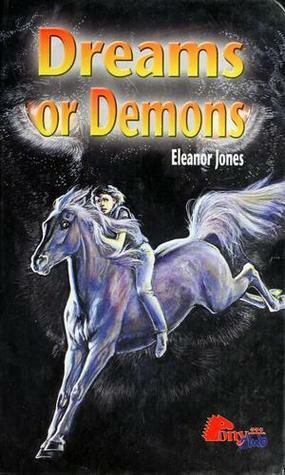 Dreams or Demons by Eleanor Jones