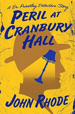 Peril at Cranbury Hall by John Rhode