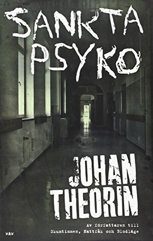 Sankta Psyko by Johan Theorin