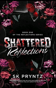 Shattered Reflections by S.K. Pryntz