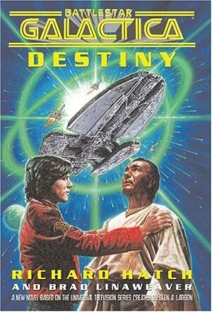 Destiny by Richard Hatch, Brad Linaweaver