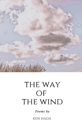 The Way of The Wind by Ken Hada