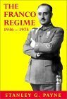 Phoenix: The Franco Regime 1936-1975 by Stanley G. Payne