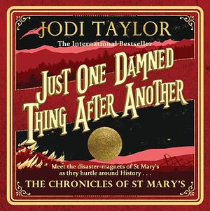 Just One Damned Thing After Another by Jodi Taylor