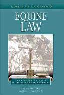 Understanding Equine Law: Your Guide to Horse Health Care and Management by Karen L. Perch, Milton C. Toby