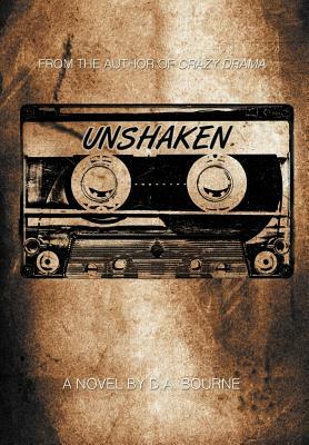 Unshaken by D. a. Bourne