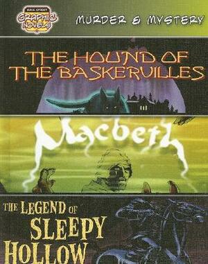 Murder & Mystery: The Hound of the Baskervilles; Macbeth; The Legend of Sleepy Hollow by World Almanac