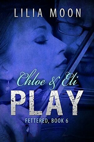 Play: Chloe & Eli by Lilia Moon