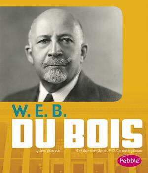 W. E. B. Du Bois by Jeni Wittrock