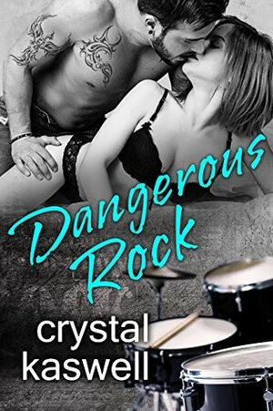 Dangerous Rock by Crystal Kaswell