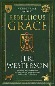 Rebellious Grace by Jeri Westerson