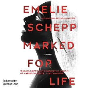 Marked for Life by Emelie Schepp