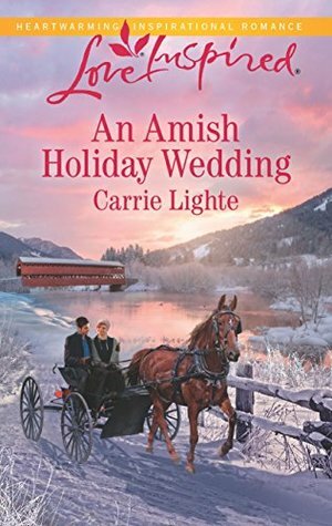 An Amish Holiday Wedding by Carrie Lighte