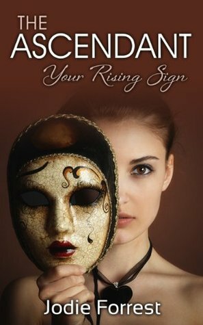 The Ascendant: Your Rising Sign by Jodie Forrest