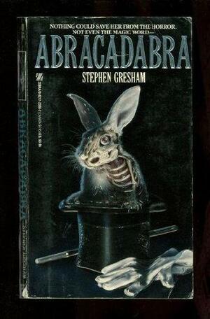 Abracadabra by Stephen Gresham