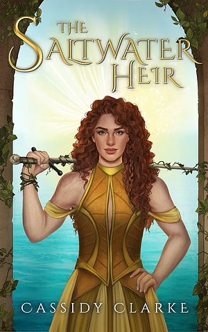 The Saltwater Heir by Cassidy Clarke