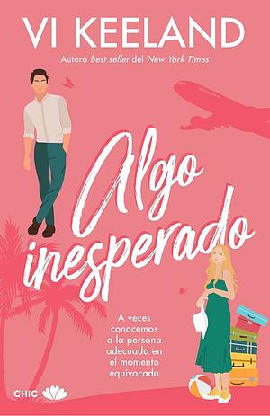 Algo inesperado by Claudia Casanova, Vi Keeland