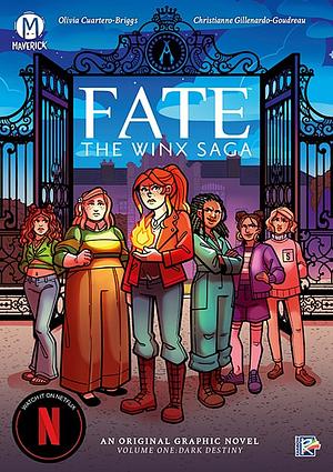 Fate: The Winx Saga Vol.1: Dark Destiny by Olivia Cuartero-Briggs