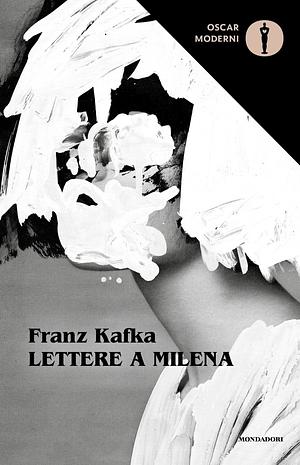 Lettere a Milena by Franz Kafka