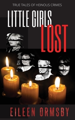 Little Girls Lost by Eileen Ormsby