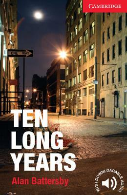 Ten Long Years Level 1 Beginner/Elementary by Alan Battersby