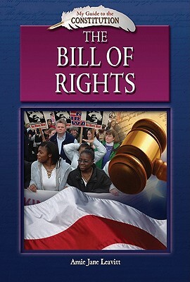 The Bill of Rights by Amie Jane Leavitt